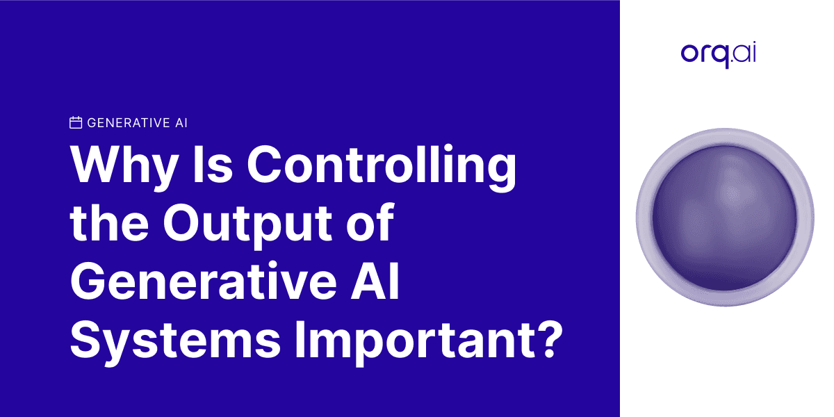 featured image of article on controlling the output of generative ai systems