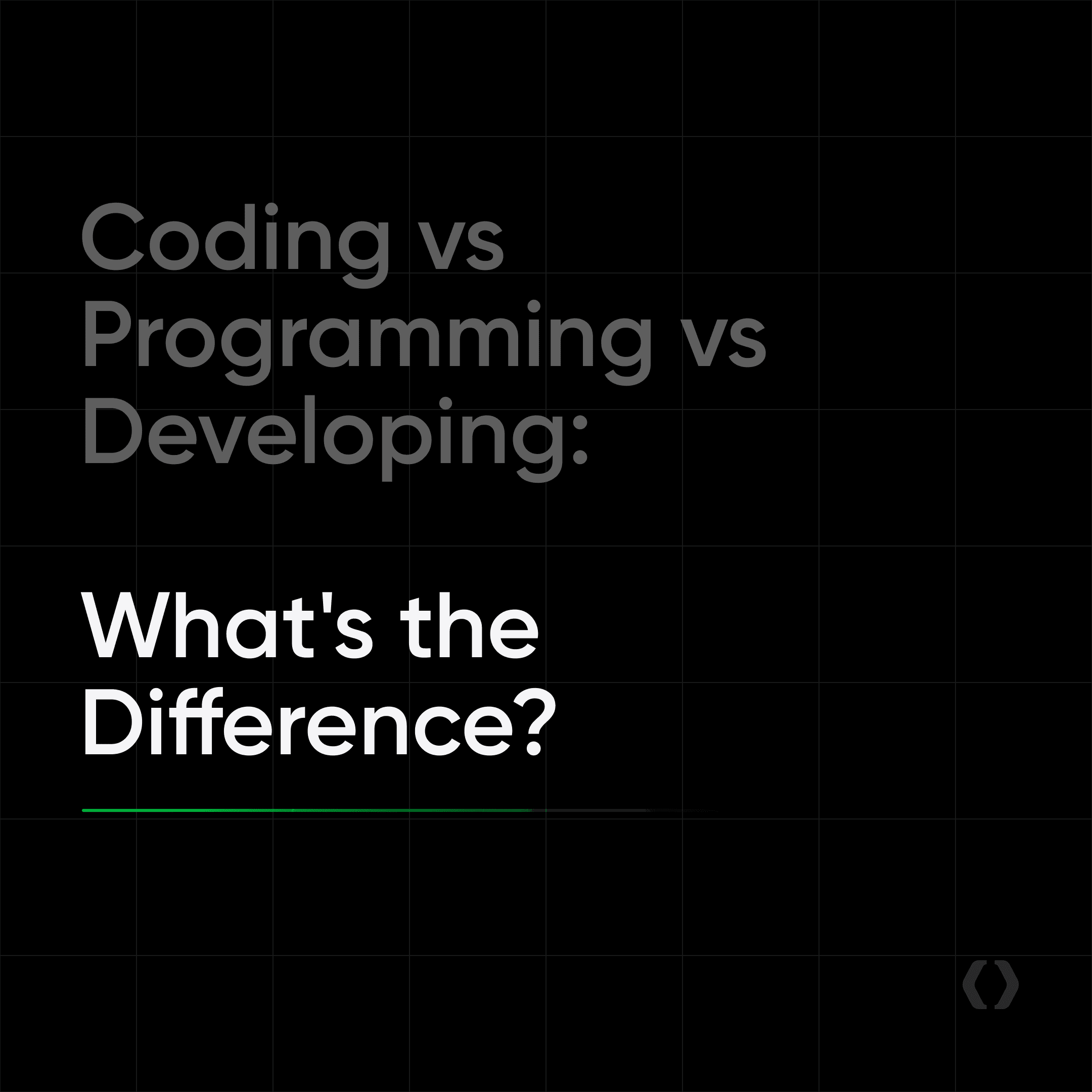 Coding vs Programming vs Developing: What's the Difference?