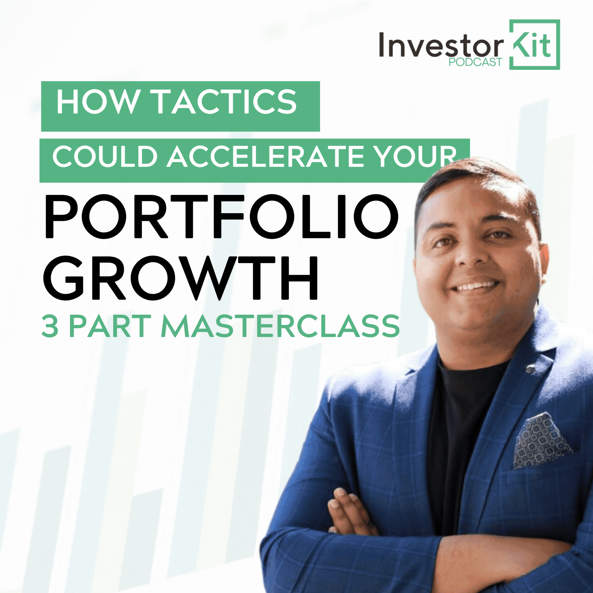 Investor Kit Podcast: Portfolio Growth Masterclass