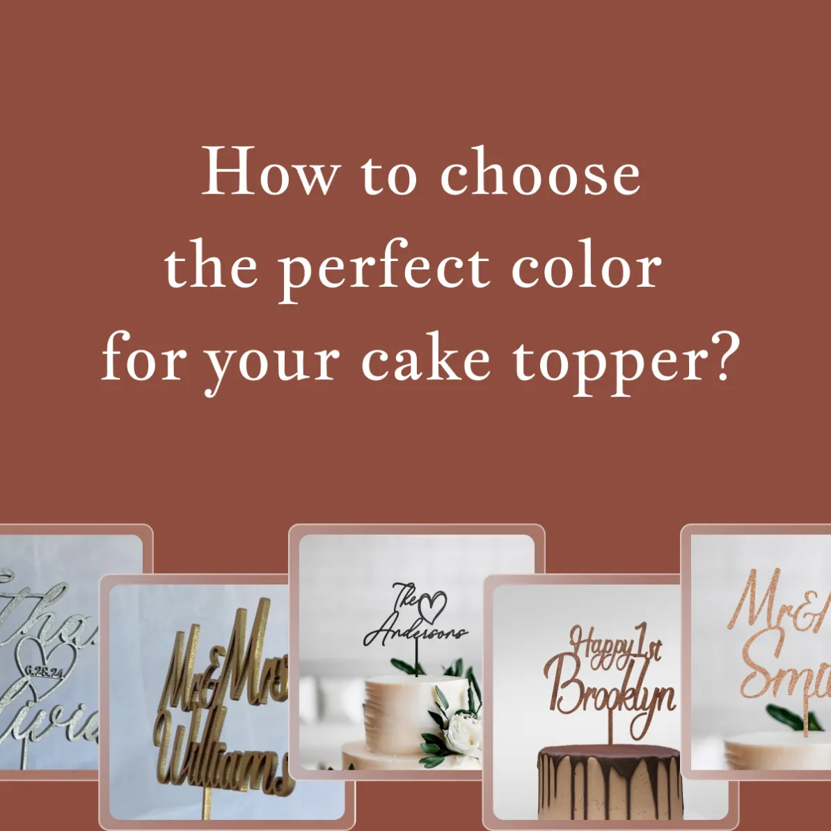 Blog Title, How to Choose the Perfect Color for Your Cake Topper?