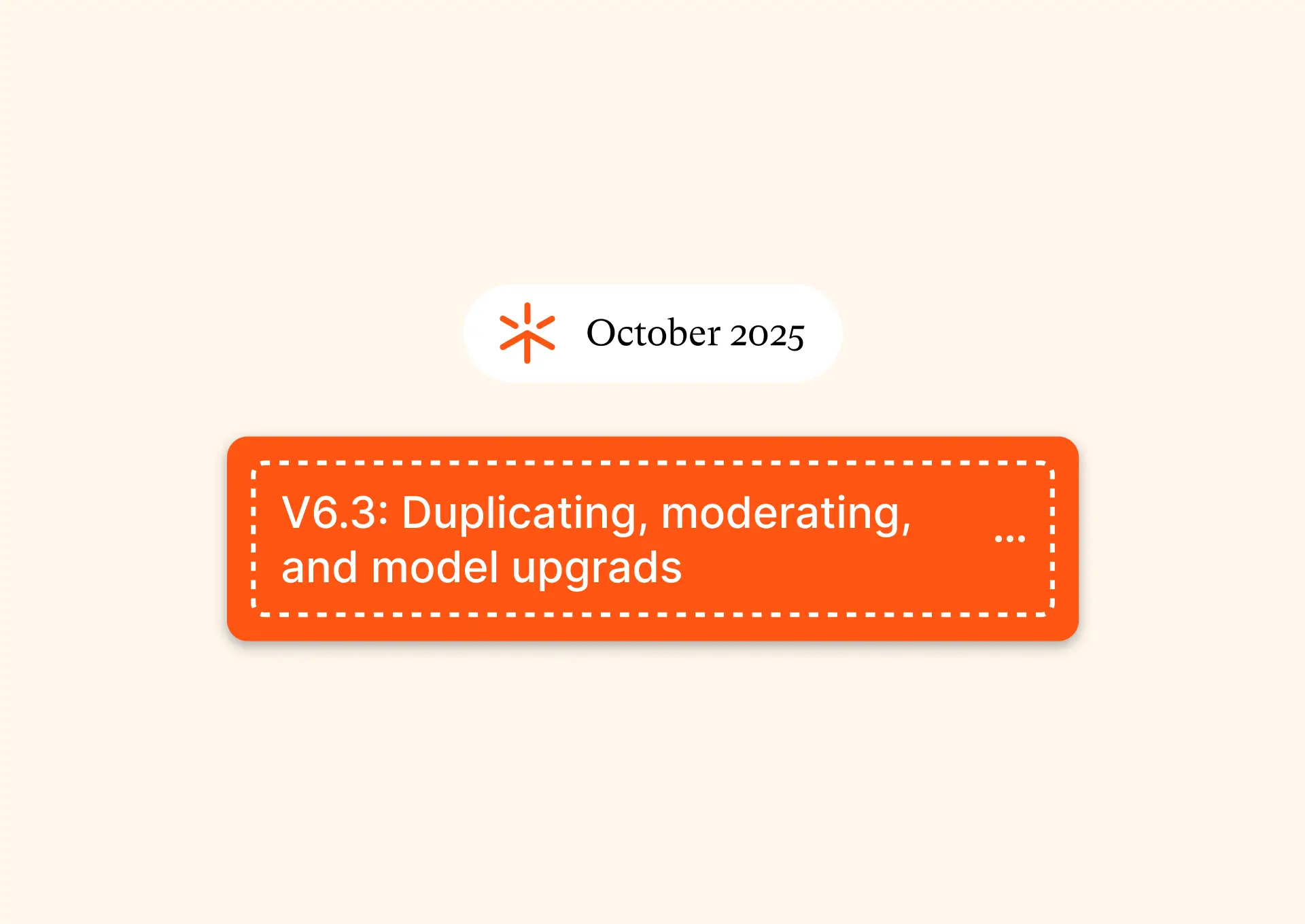 Image showing chat box that says "V6.3: Dupicating, moderating, and model upgrading"