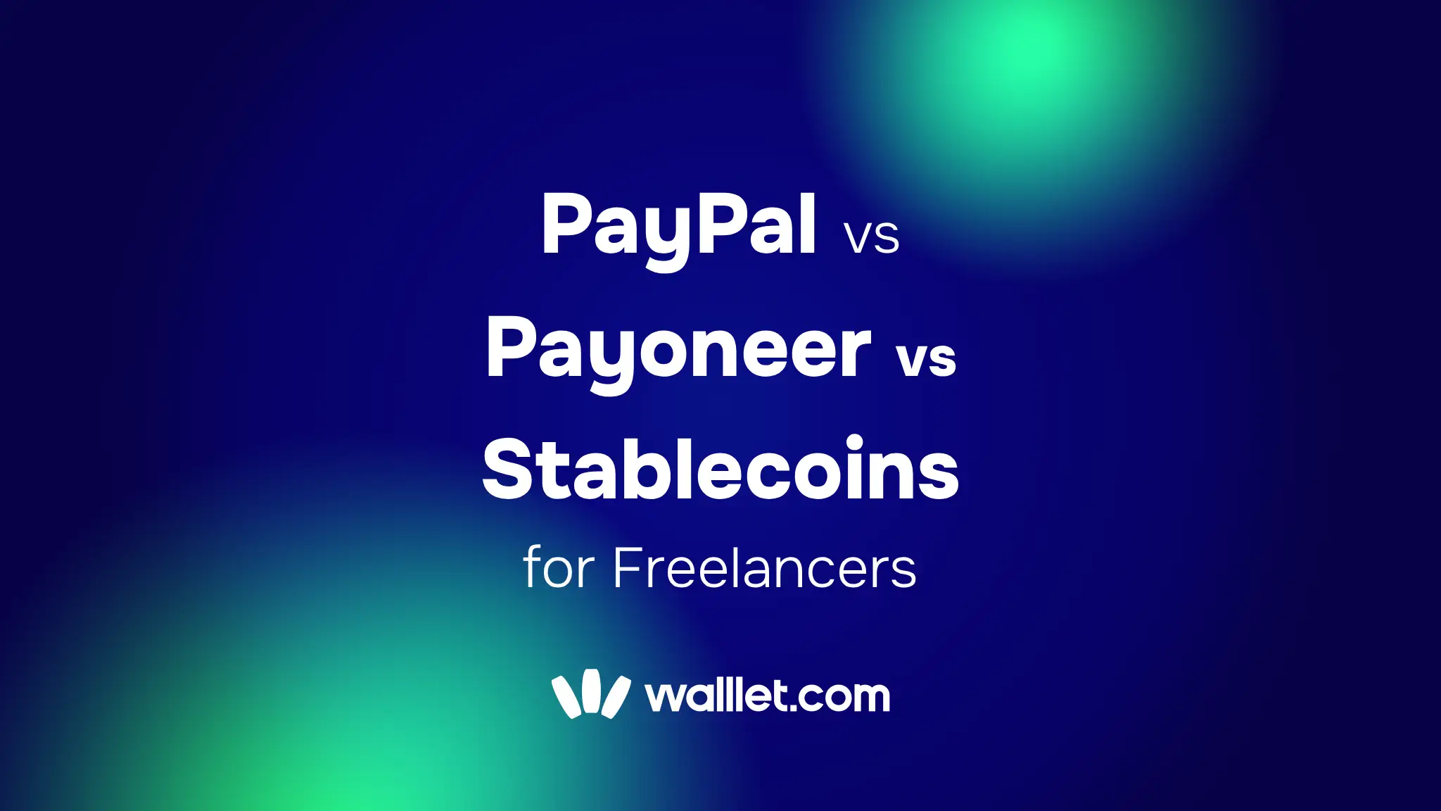 PayPal vs Payoneer vs Stablecoins for Freelancers