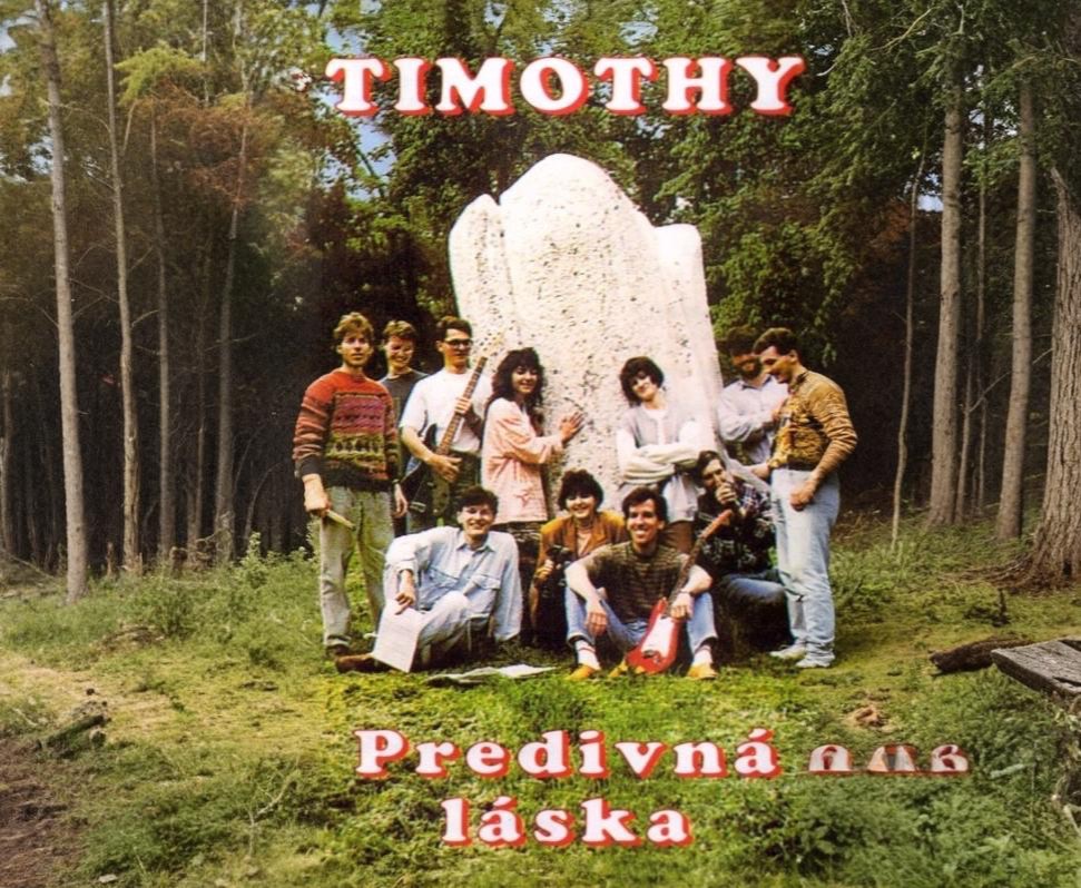album kapely timothy Prišiel som len tak