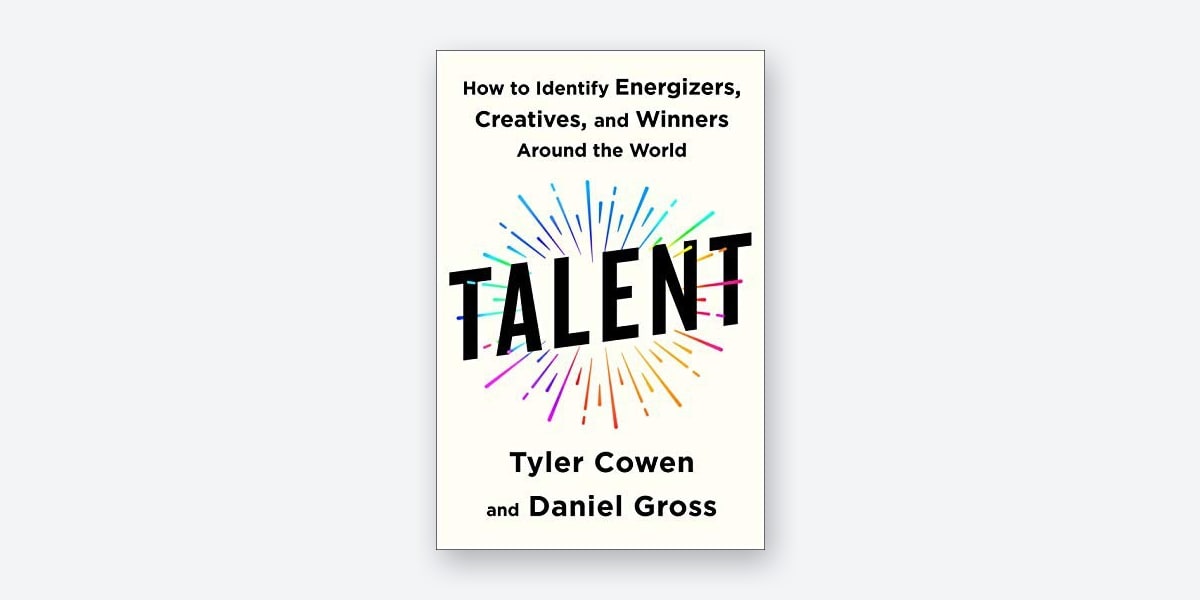 Cover of Talent by Tyler Cowen and Daniel Gross