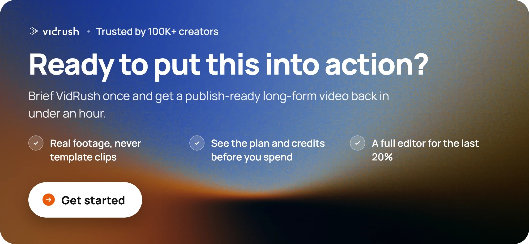 Ready to put this into action? Brief VidRush once and get a publish-ready long-form video back in under an hour.