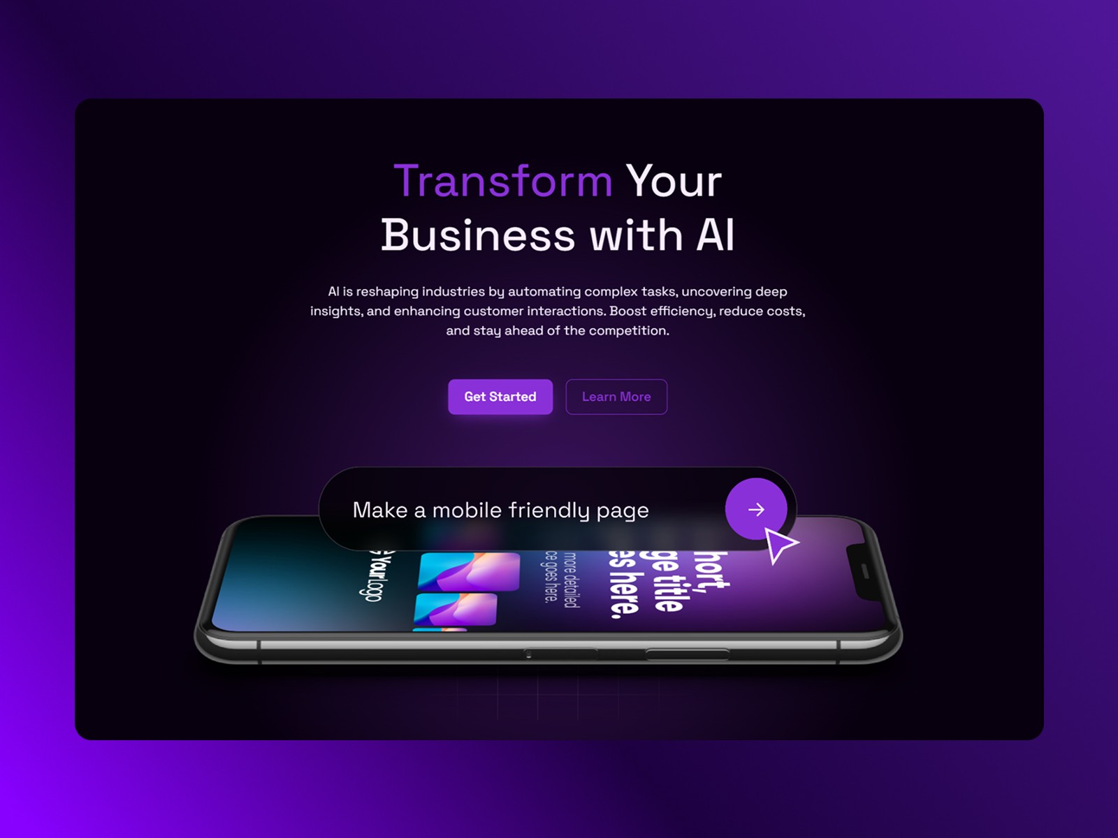 A modern, dark-themed web design template preview for "Design dotAI" showcasing a "Transform Your Business with AI" section. The bold heading is followed by a description highlighting AI's benefits, such as automating tasks, uncovering insights, and boosting efficiency. Two call-to-action buttons, "Get Started" and "Learn More," are prominently displayed. Below the text, a sleek smartphone mockup lies flat, featuring vibrant gradient visuals on its screen. An interactive overlay with the text "Make a mobile-friendly page" and a glowing arrow adds a dynamic element to the design. The overall aesthetic is futuristic and polished, perfect for AI-focused businesses.