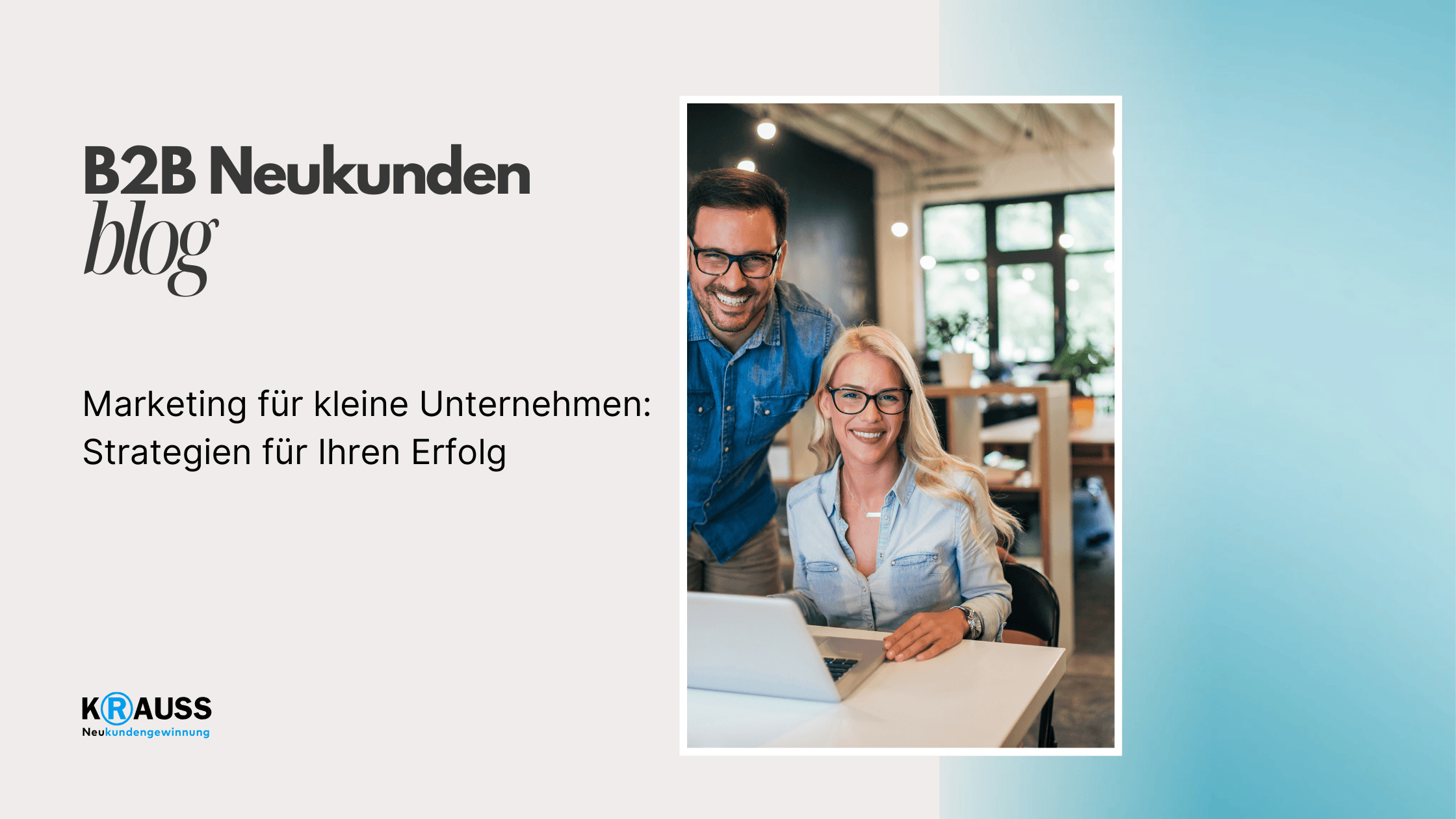 Marketing für kleine Unternehmen: Strategien für Ihren Erfolg