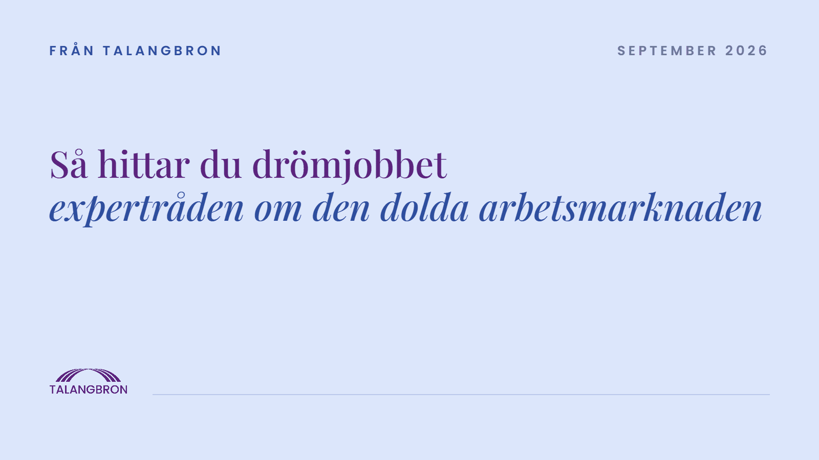 Så hittar du toppjobbet: expertråden om den dolda arbetsmarknaden
