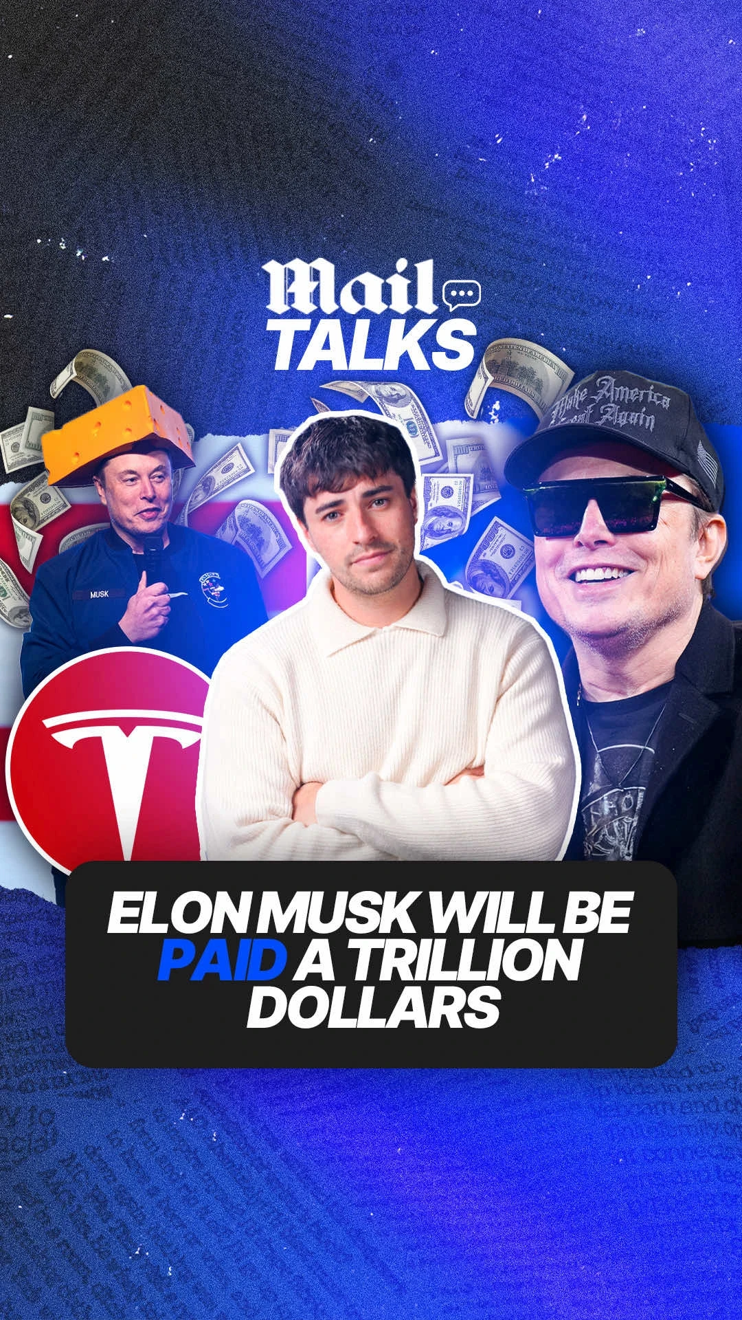 Mail Talks poster with Elon Musk portraits, Tesla logo, dollar graphics and headline ‘Elon Musk will be paid a trillion dollars’.