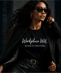 Workplace Wit Denise B. Creations campaign