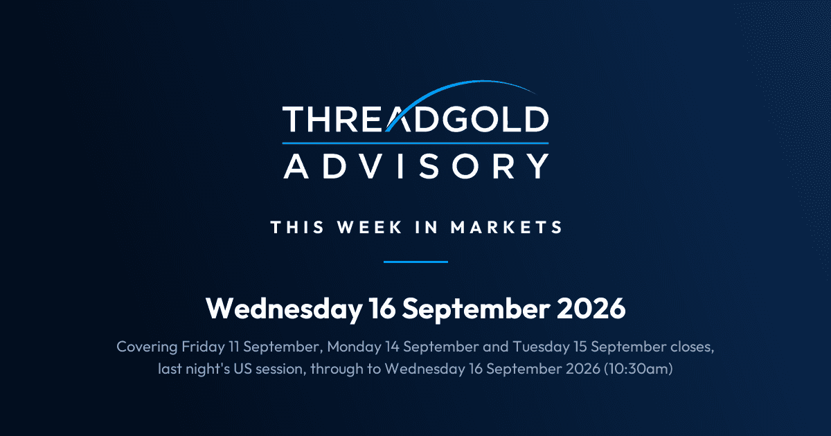 Threadgold Advisory: This Week in Markets: Wednesday 16 September 2026
