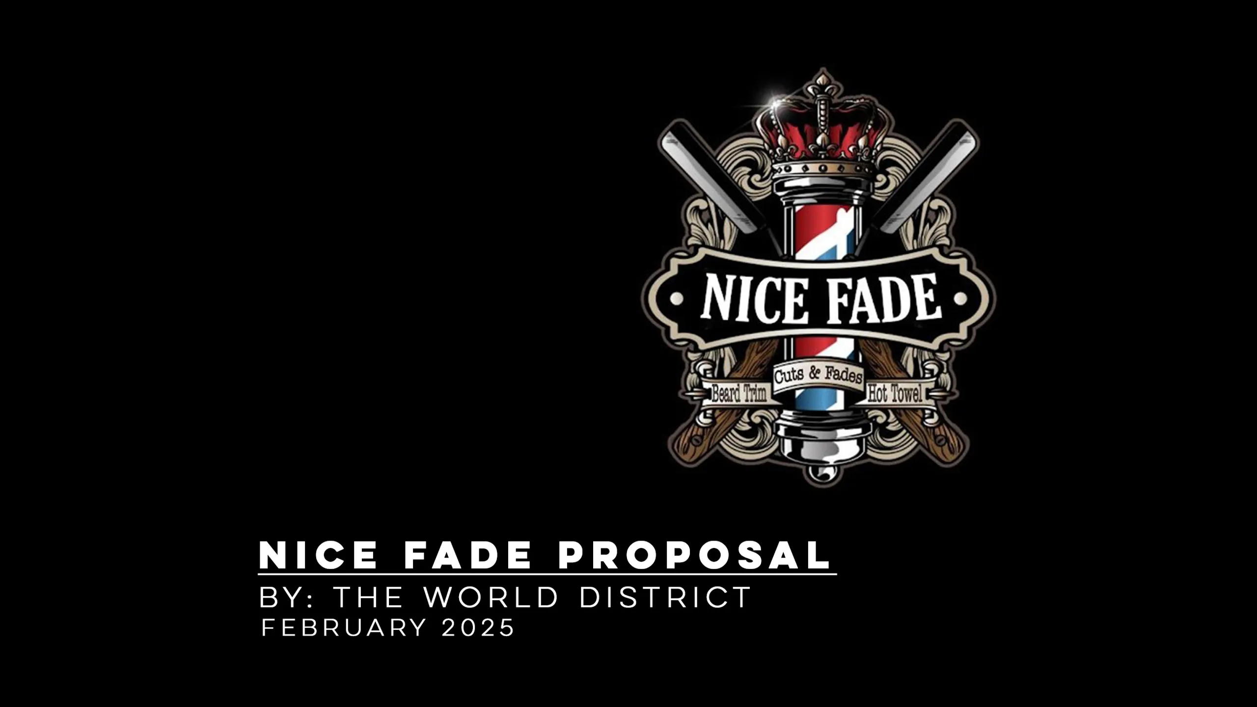 Nice Fade Barbershop proposal cover by The World District, February 2025, showing the original barbershop logo on black background.