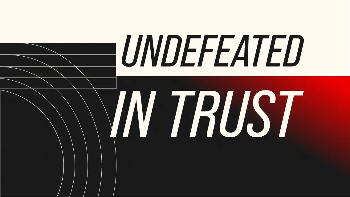 Graphic with bold text reading "Undefeated in Trust" over a dark background with a red gradient and curved white line design elements.