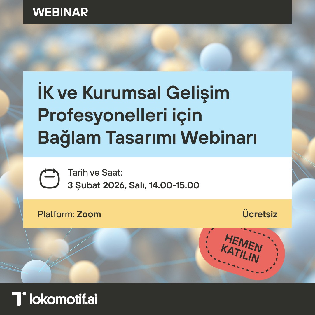 İK ve Kurumsal Gelişim Profesyonelleri için Bağlam Tasarımı Webinarı
