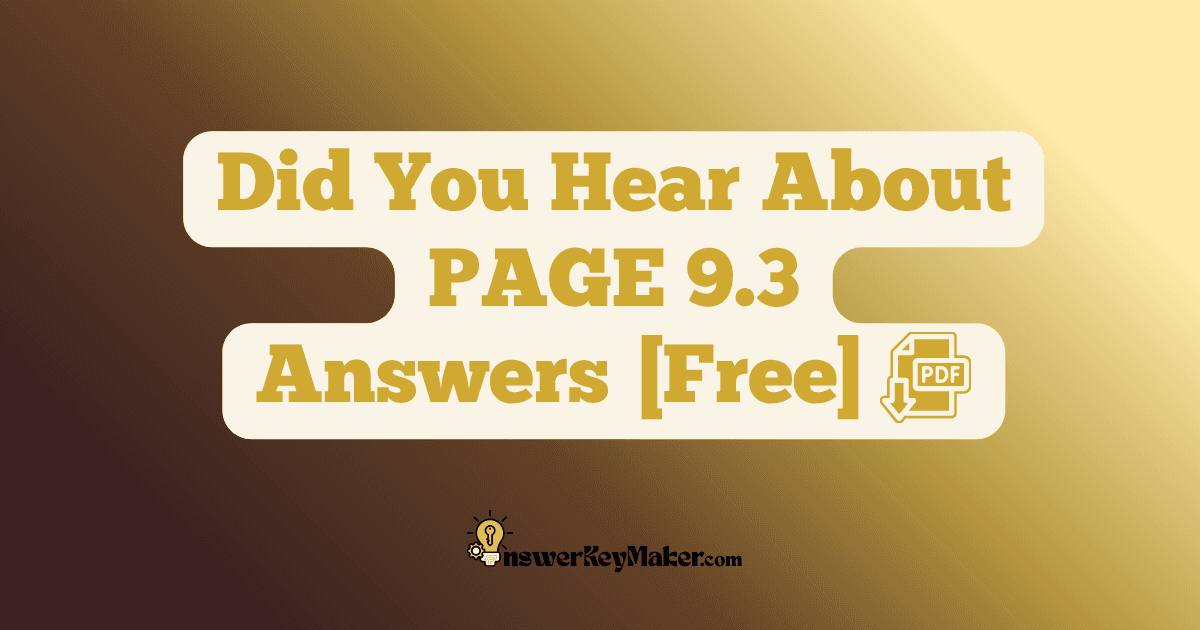 Download Did You Hear About PAGE 9.3 Answer Key PDF for Free.