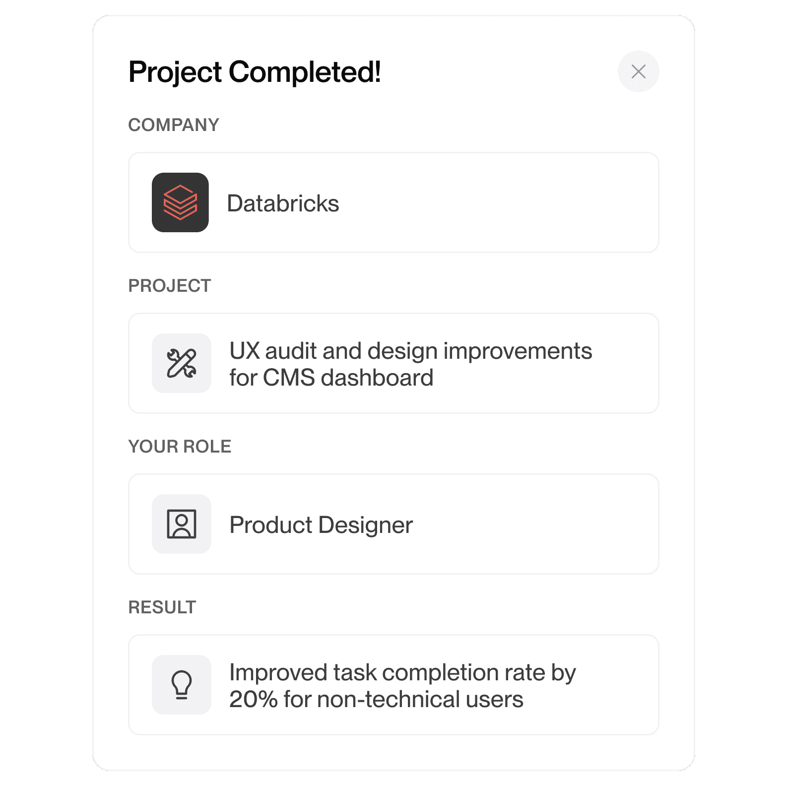 Project completed card showing company Databricks, role as Product Designer, project on CMS dashboard UX audit, and result of 20% improved task completion.