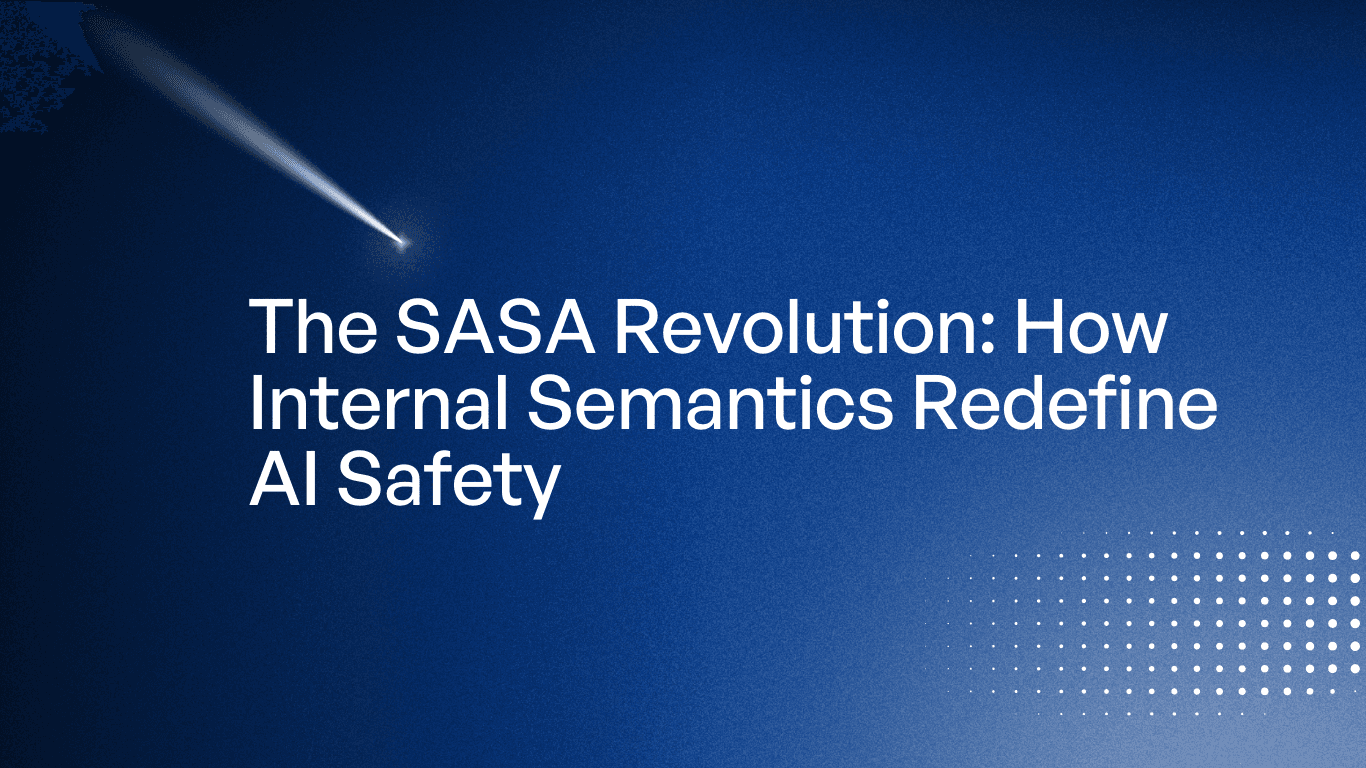 The SASA Revolution: How Internal Semantics Redefine AI Safety