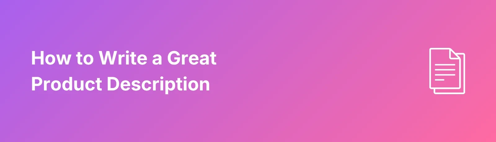 How To Write A Great Product Description