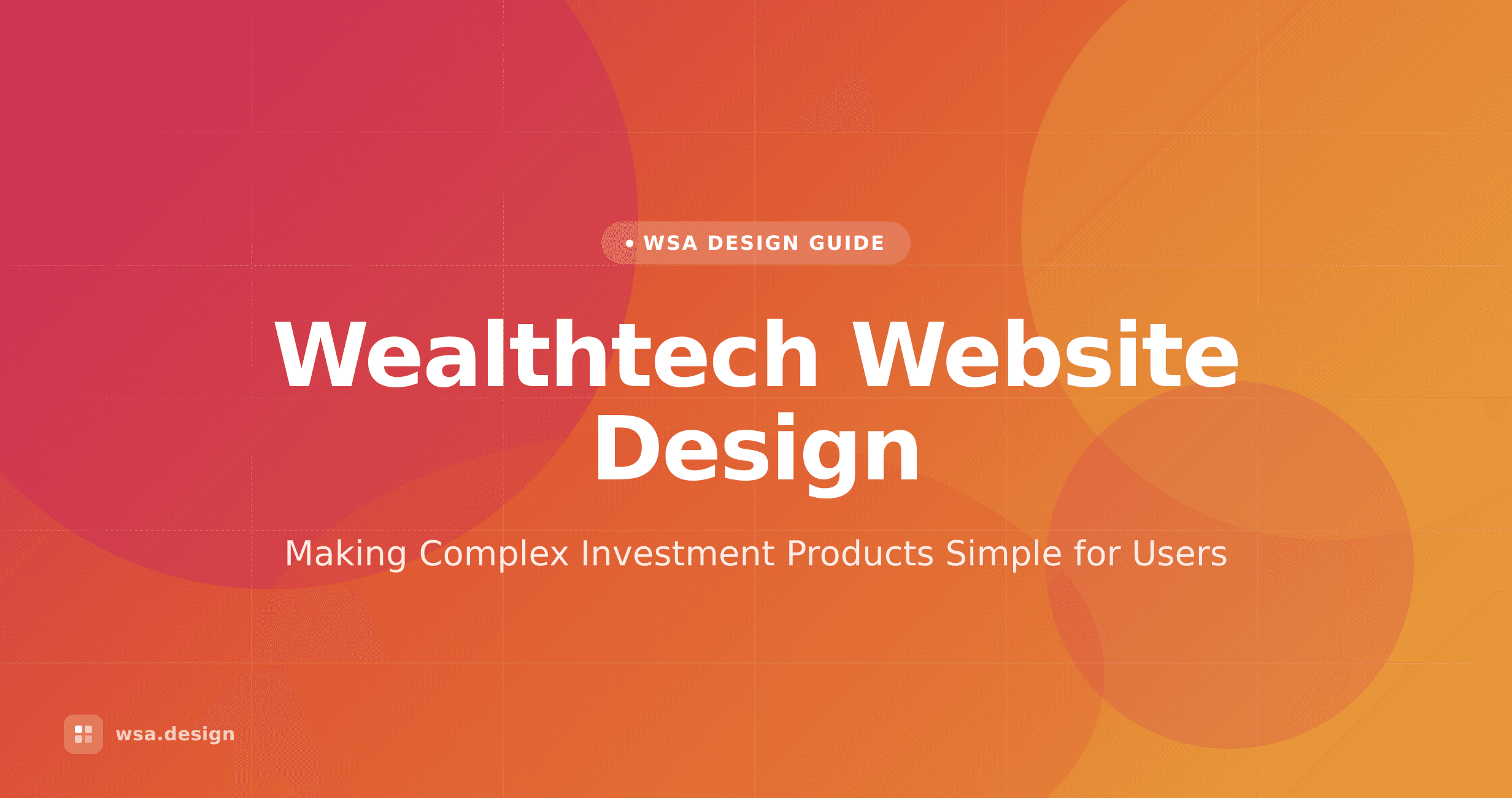Wealthtech Website Design: How to Make Complex Investment Products Simple