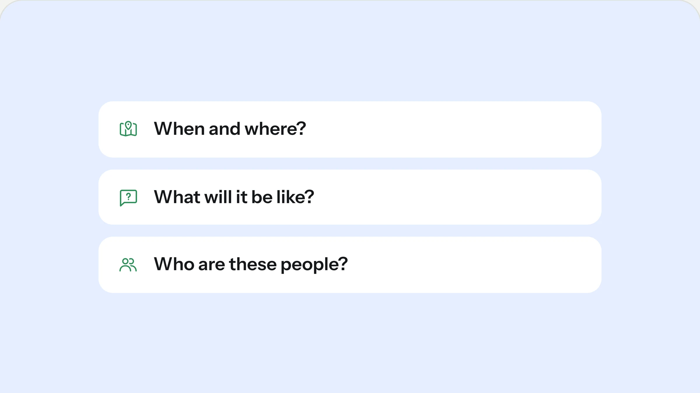Three questions a homepage should answer: when and where, what it will be like, who these people are
