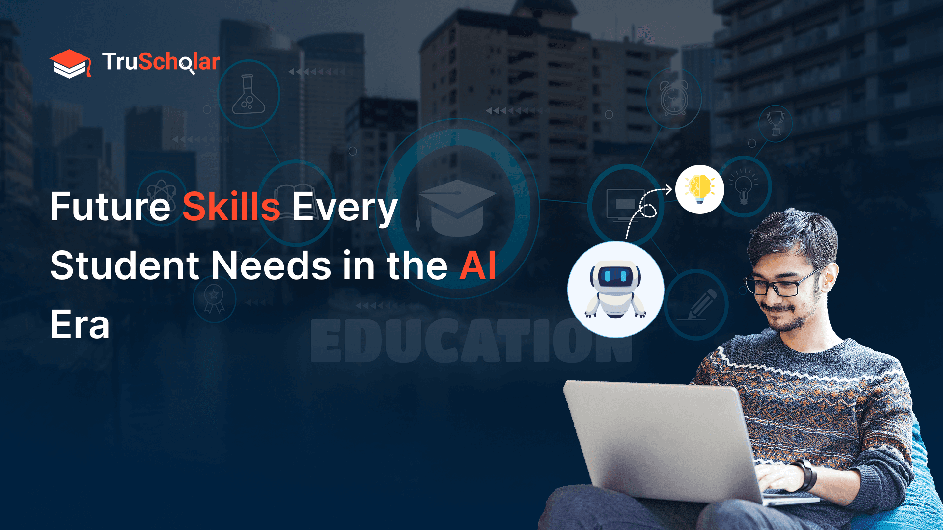 Future Skills Every Student Needs in the AI Era