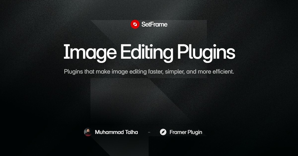 Best 9 Framer Image Editing & Optimization Plugins in 2026