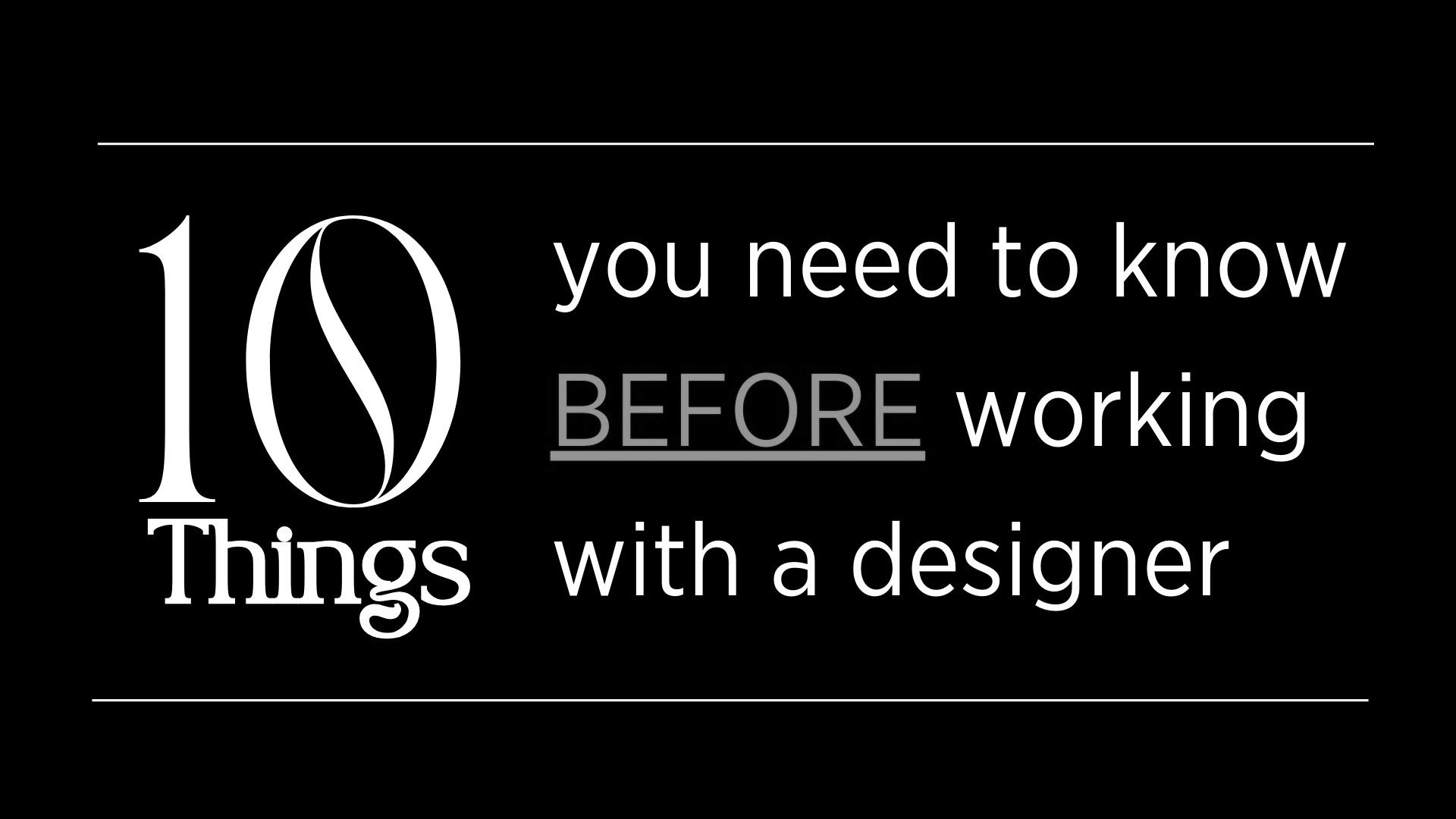Text saying 10 things you need to know before working with a designer.