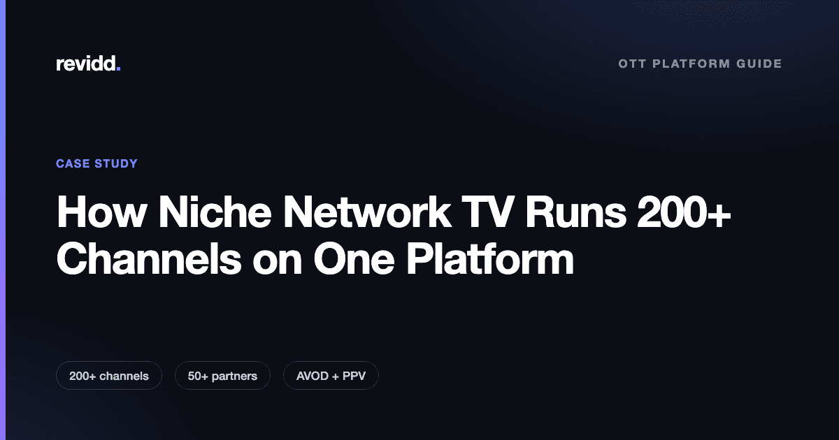 Revidd case study cover: How Niche Network TV runs 200+ channels on one platform