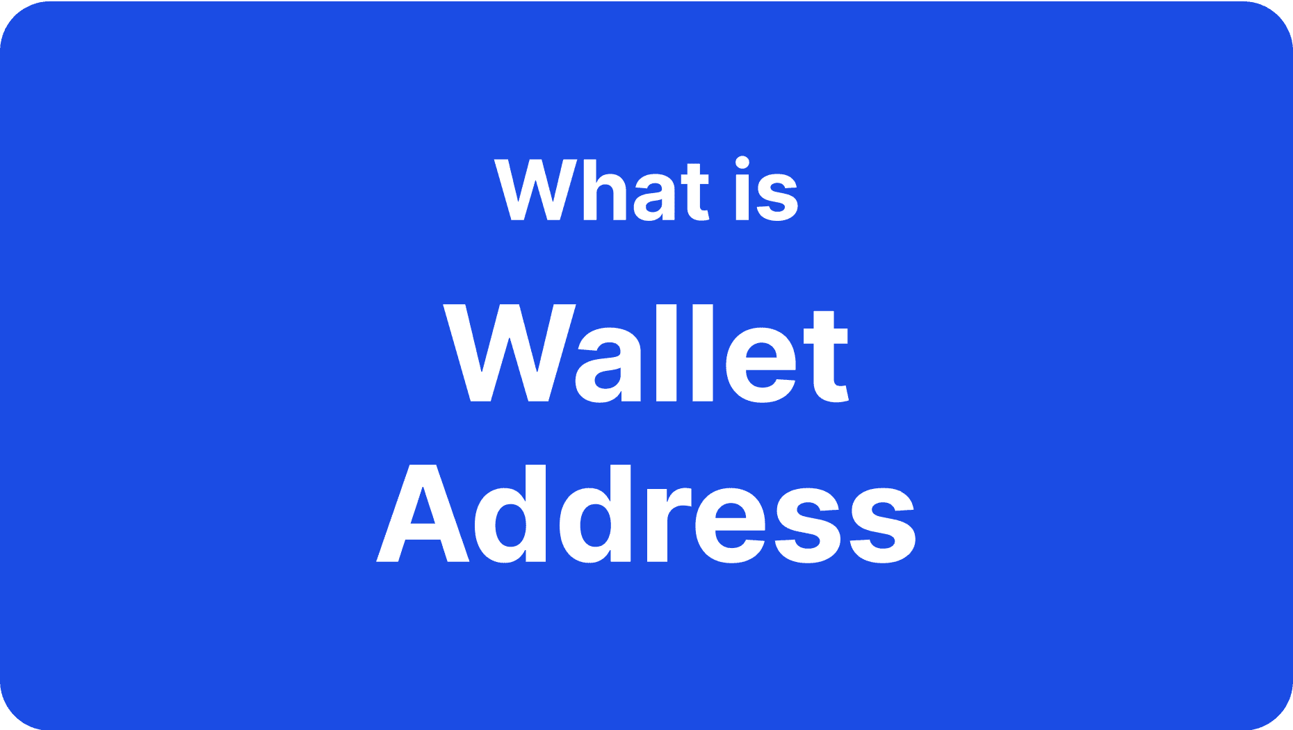 What is a Wallet Address? How to Secure Your Crypto Assets