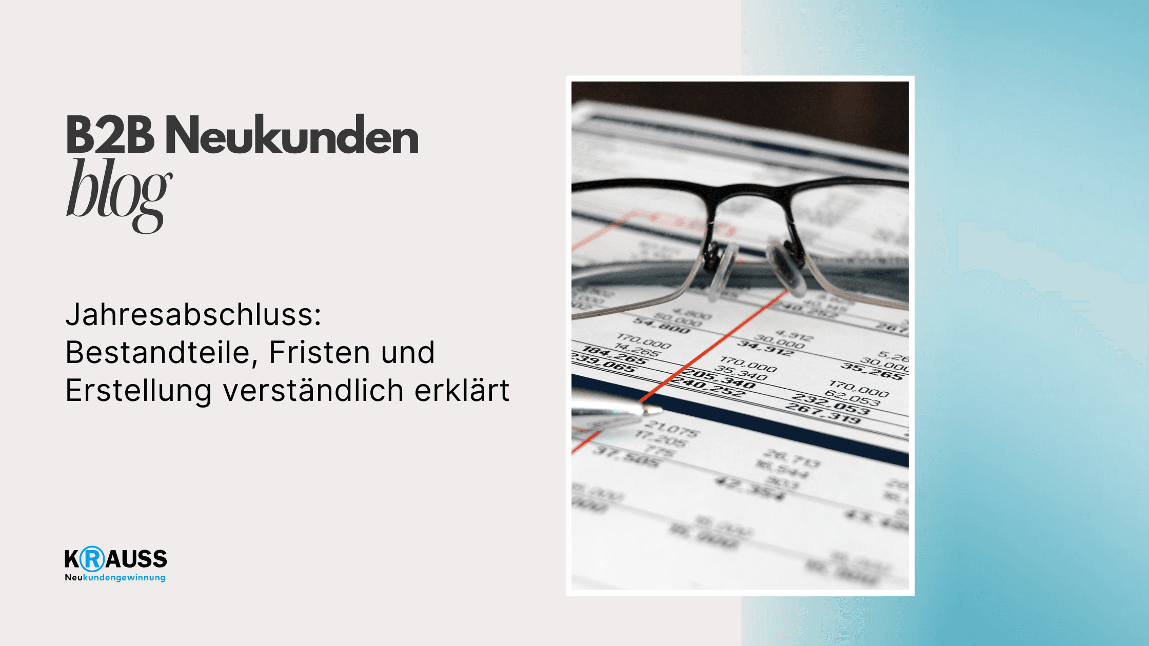 Jahresabschluss: Bestandteile, Fristen und Erstellung verständlich erklärt