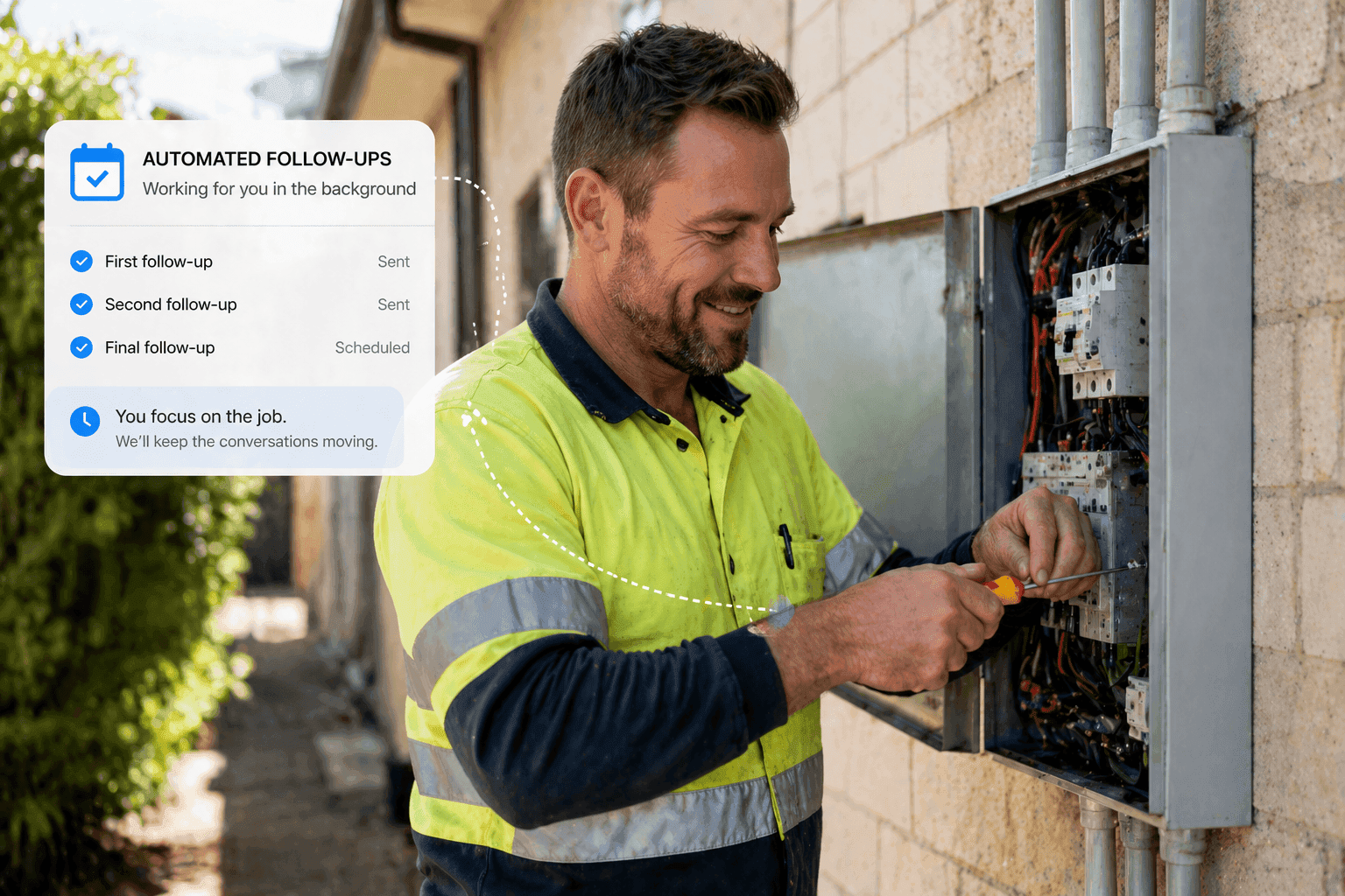 Tradie on the tools whislt customers are followed up automatically