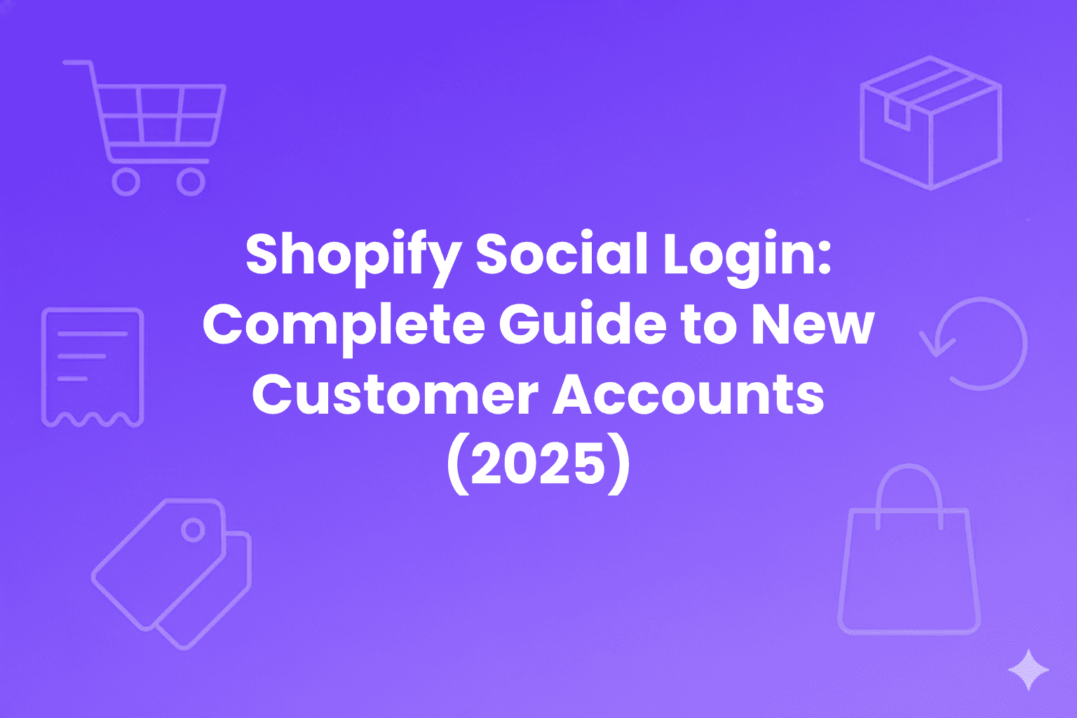 Shopify Social Login: The Complete Guide to New Customer Accounts (2025) — Revize blog article header