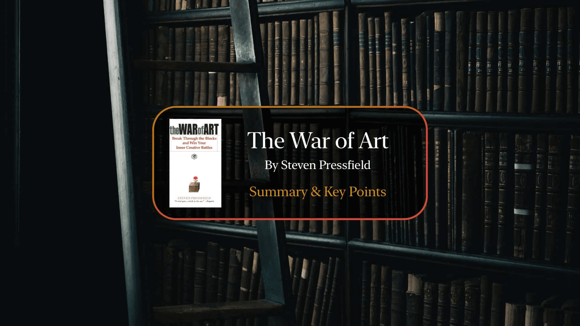 The-War-of-Art-Steven-Pressfield-Book-Outline-Summary-and-Key-Points
