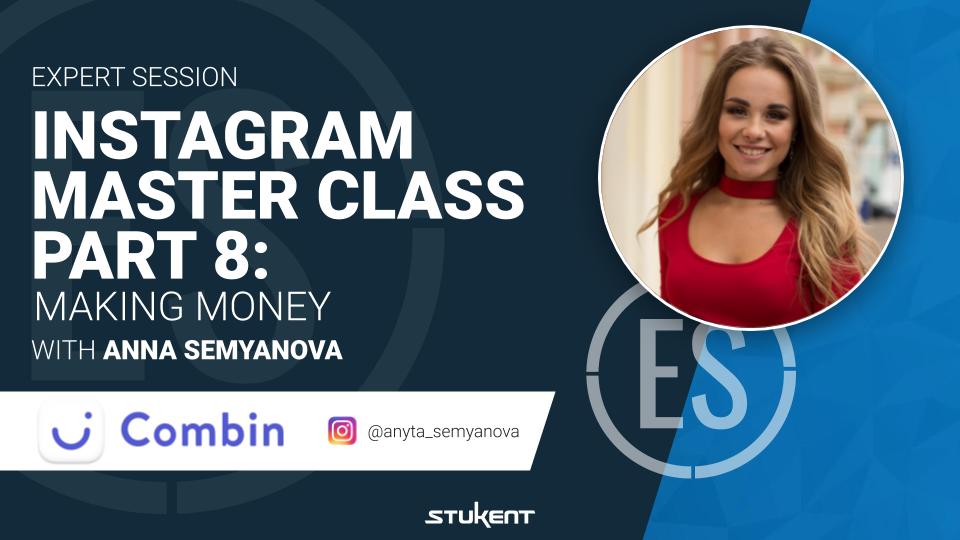 INSTAGRAM MASTER CLASS PART 8: MAKING MONEY
