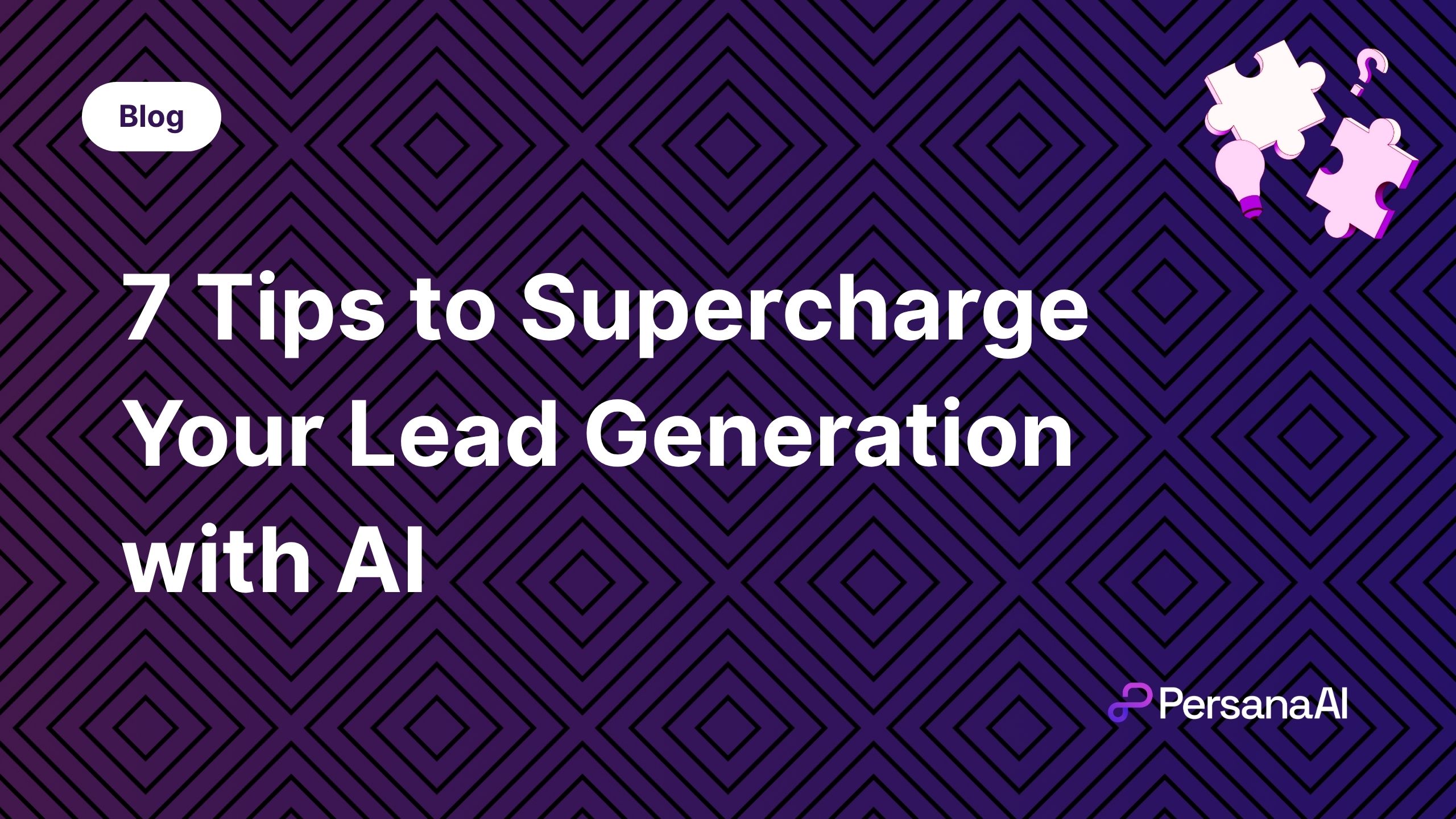 Tips to Supercharge Your Lead Generation with AI