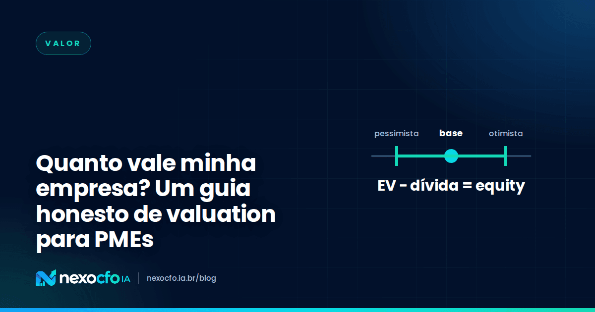 Capa do artigo: Quanto vale minha empresa? Um guia honesto de valuation para pequenas e médias empresas