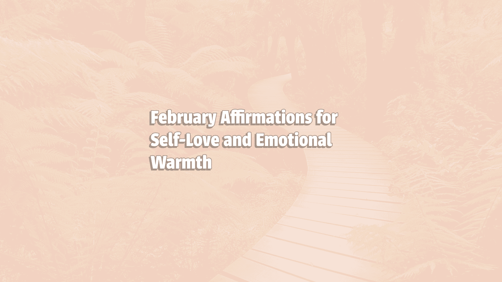 Image promoting February Affirmations for Self-Love and