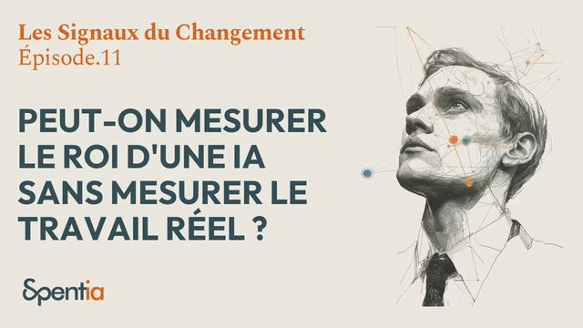 Peut-on mesurer le ROI d'une IA sans mesurer le travail réel ?