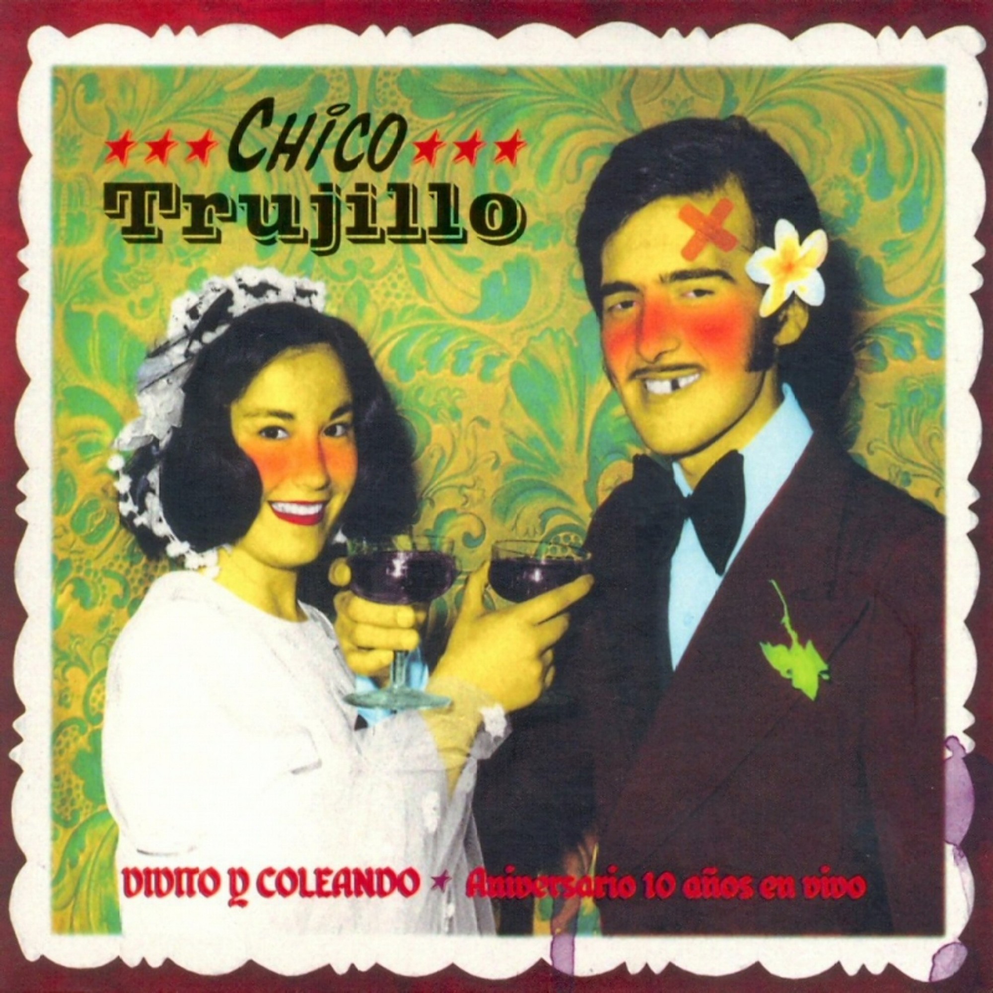 Chico Trujillo - Vivito y coleando: Aniversario 10 años en vivo