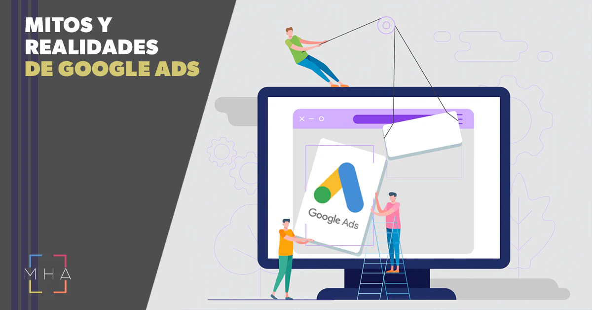 Mitos y realidades de Google Ads