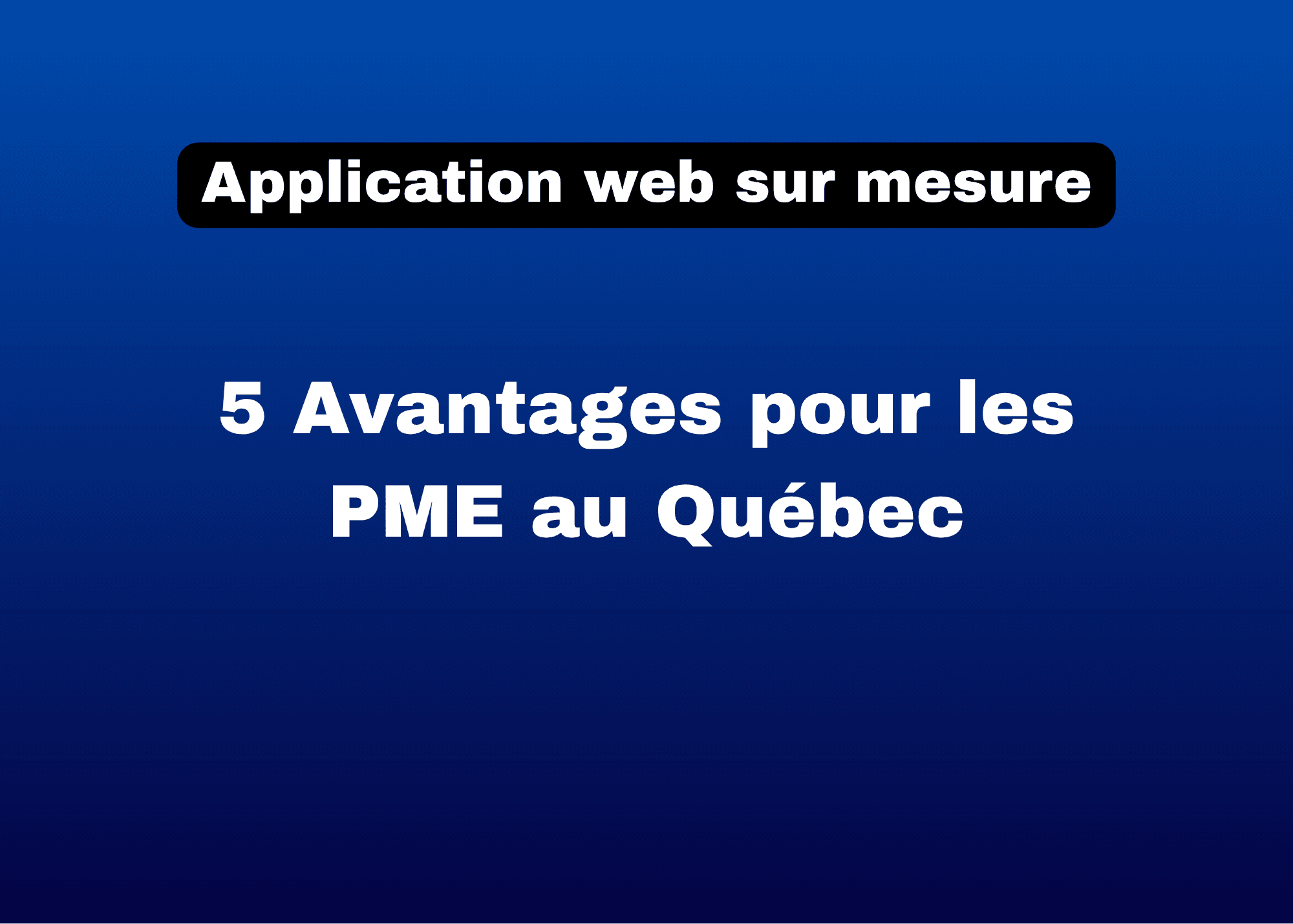 application web : 5 avantages pour les PME au quebec