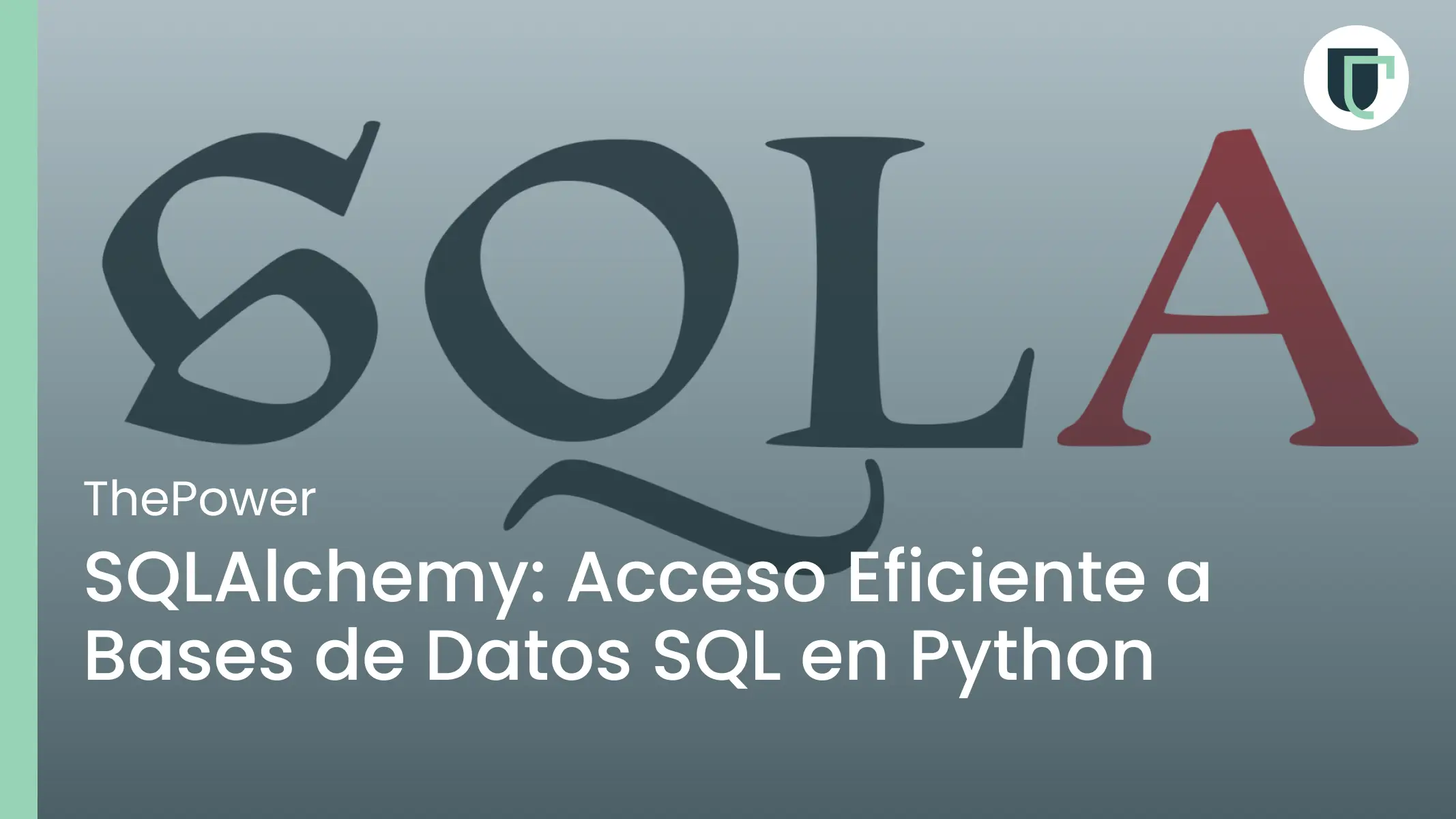 SQLAlchemy: Acceso Eficiente a Bases de Datos SQL en Python