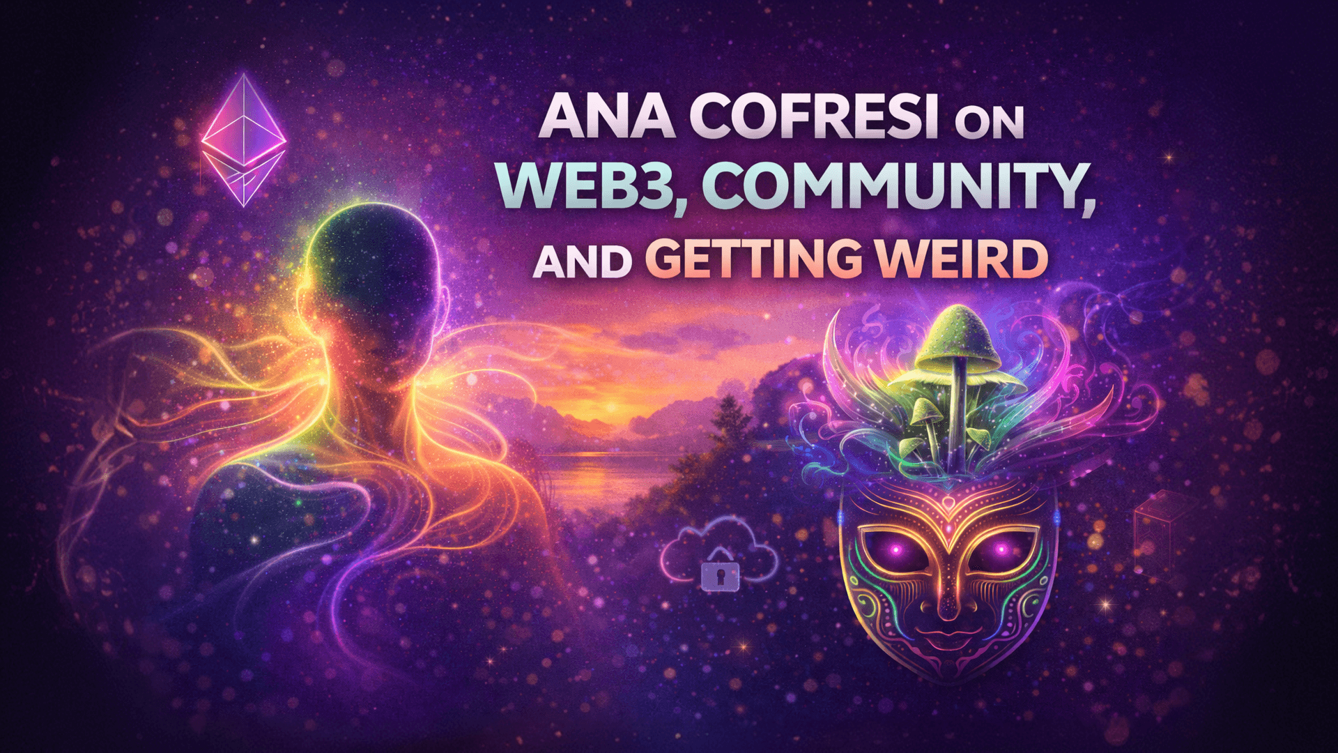 Ana Cofresi on Web3, Community, and Getting Weird