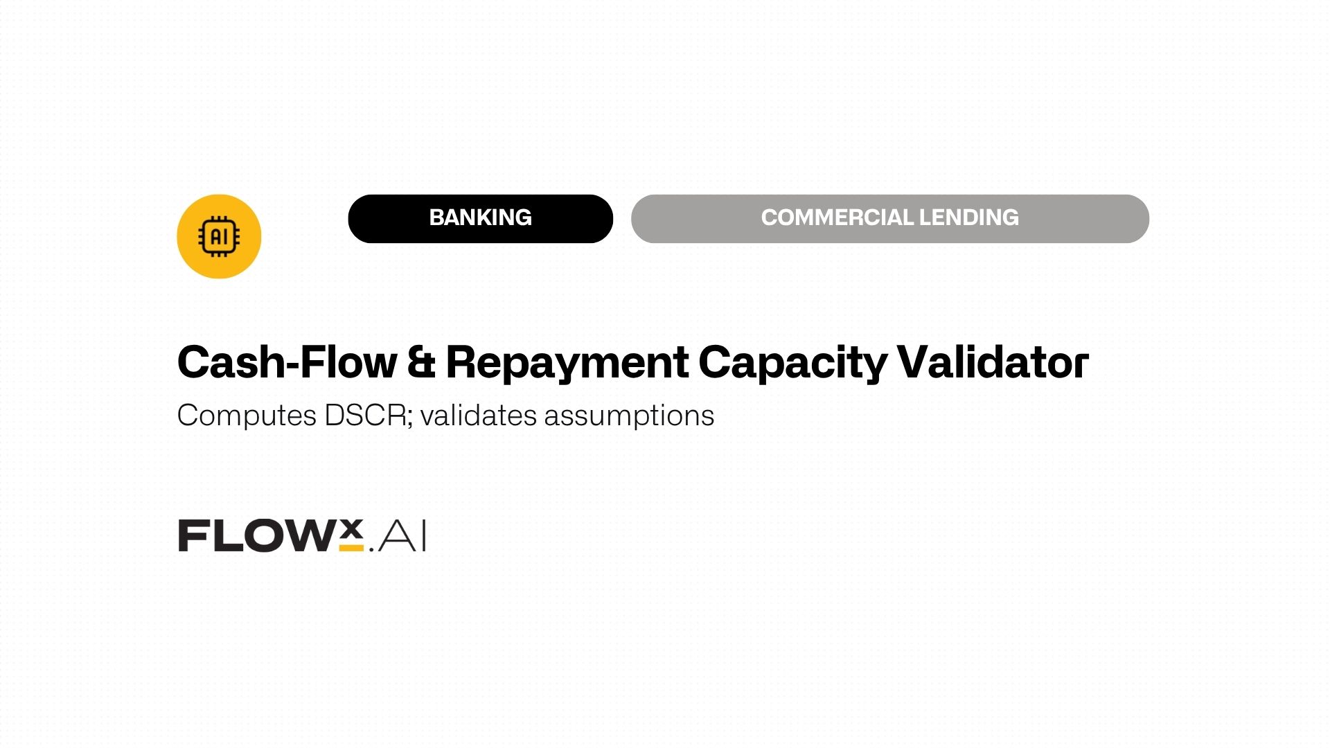Cash‑Flow & Repayment Capacity (DSCR) Validator