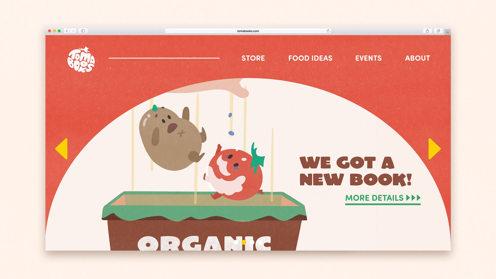 A screenshot of a website displays a red background with a white curved shape behind it. A cartoon character with a brown body and a green hat hangs from thin yellow strings. Below, a red tomato with a green leaf sits in a brown box labeled “ORGANIC.” To the right, “WE GOT A NEW BOOK!” is written in bold brown letters, with “MORE DETAILS” in green below. The website’s navigation bar includes “STORE,” “FOOD IDEAS,” “EVENTS,” and “ABOUT.” A small Tomato DOGS logo is visible in the top left corner.