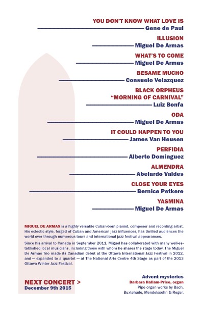 Back of program listing the titles and composers of 12 jazz pieces including 'You Don’t Know What Love Is,' 'Besame Mucho,' and 'Perfidia.' It also features a short biography of Miguel De Armas highlighting his Cuban roots and musical achievements since arriving in Canada in 2011. At the bottom, there's a notice for the next concert on December 9th titled Advent Mysteries featuring organist Barbara Hallam-Price.