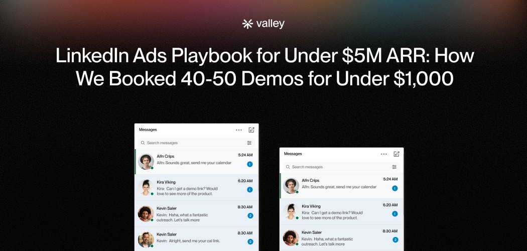 LinkedIn Ads Playbook for Under $5M ARR: How We Booked 40-50 Demos for Under $1,000