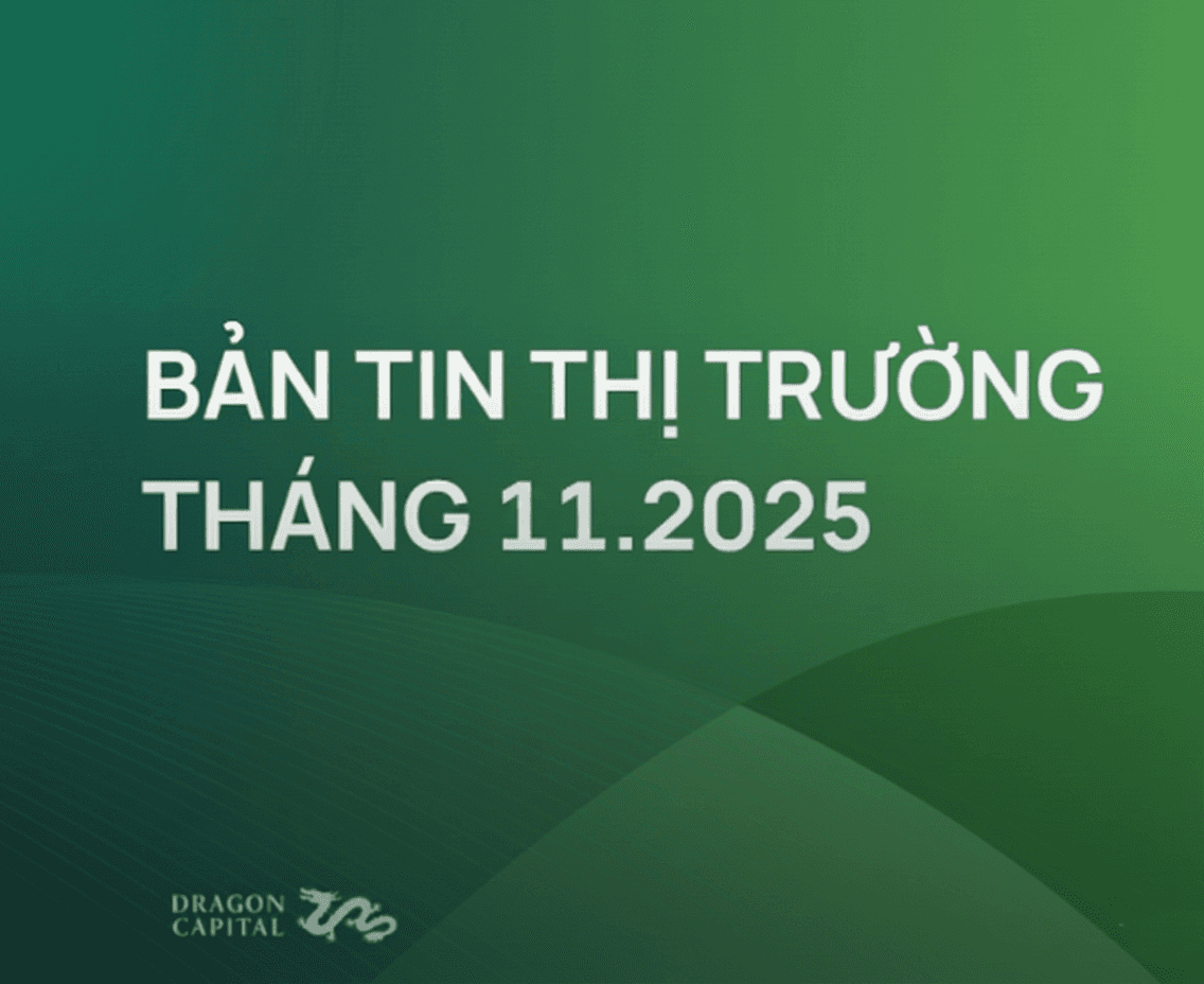 Dragon Capital - Bản tin thị trường tháng 11.2025 thumbnail