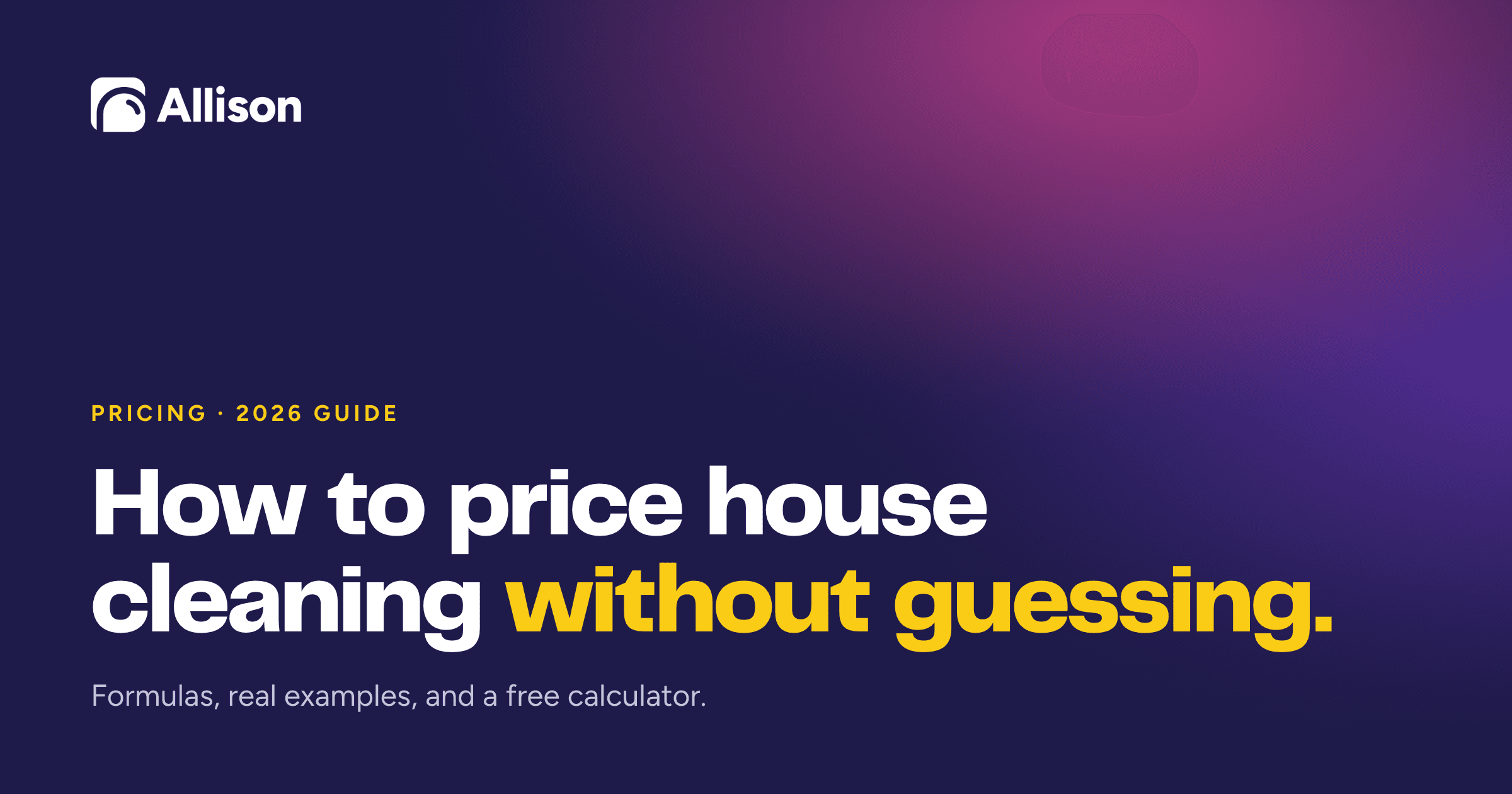 House cleaning pricing guide with a cleaning price estimate calculator, home illustration, and cleaning supplies.