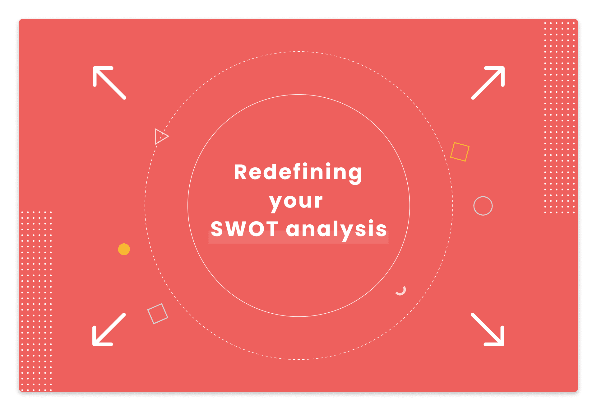 Text reads 'redefining your swot analysis, surrounded by circles and outward facing arrows